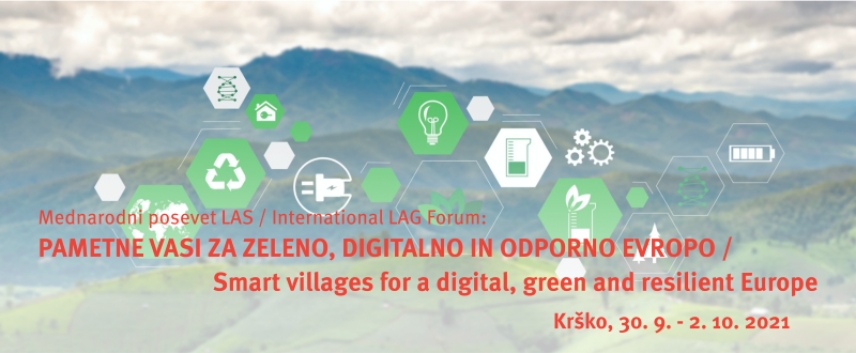 Mednarodni posvet LAS: Pametne vasi za zeleno, digitalno in odporno Evropo, 30. 9. – 2. 10. 2021