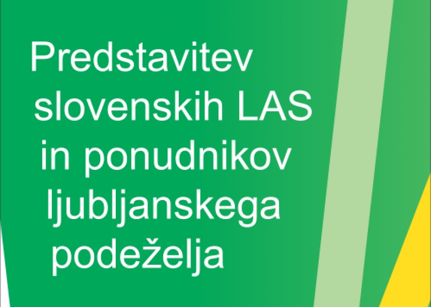 Predstavitev slovenskih LAS v Ljubljani – sladke dobrote slovenskih regij